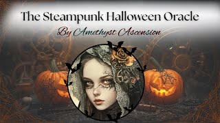 Steampunk Halloween Oracle By @AmethystAscensionTarot  | Pumpkins, Gears & Gothic Charm! @MissCoolalasMysticalMusings