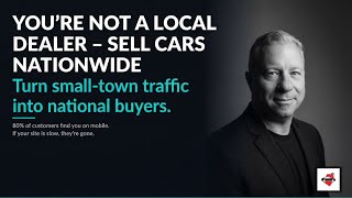 Stop Thinking Local: How Small-Town Dealerships Are Selling Cars Nationwide