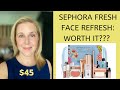SEPHORA FRESH FACE REFRESH:  WORTH IT? #makeupover40