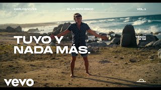 Tuyo y Nada Más - Carlos Vives