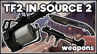 TF2 Weapon Models in Source 2