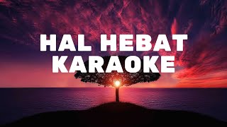 Hal Hebat karaoke Version (Ifan Seventeen feat ifan Govinda)