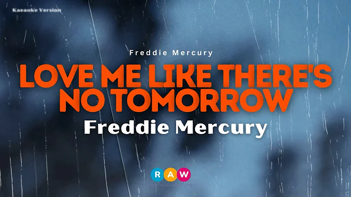 Freddie Mercury - Love Me Like There’s No Tomorrow (Karaoke Version)