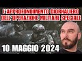 Lapprofondimento giornaliero delloperazione militare speciale 10 maggio 2024