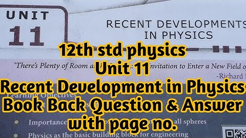 Class 12|Physics|Unit 11|Recent development in physics|Book back question & answer with page no.