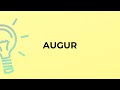 What is the meaning of the word AUGUR?