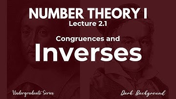 First Course in Number Theory | Lecture 2.1 Congruences and  Inverses