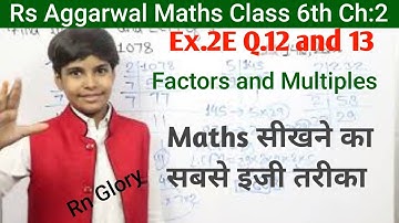 rs aggarwal Class 6 Solution ch 2 Exercise 2E Q 12 and 13 Factors and multiples cbse  rn glory