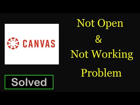 Fix Canvas Student App Not Working Issue || Canvas Student Not Open Problem in Android & Ios