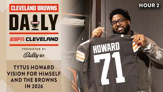 Tytus Howard's Vision for Himself and the Browns in 2026 | Cleveland Browns Daily - 03.13.26