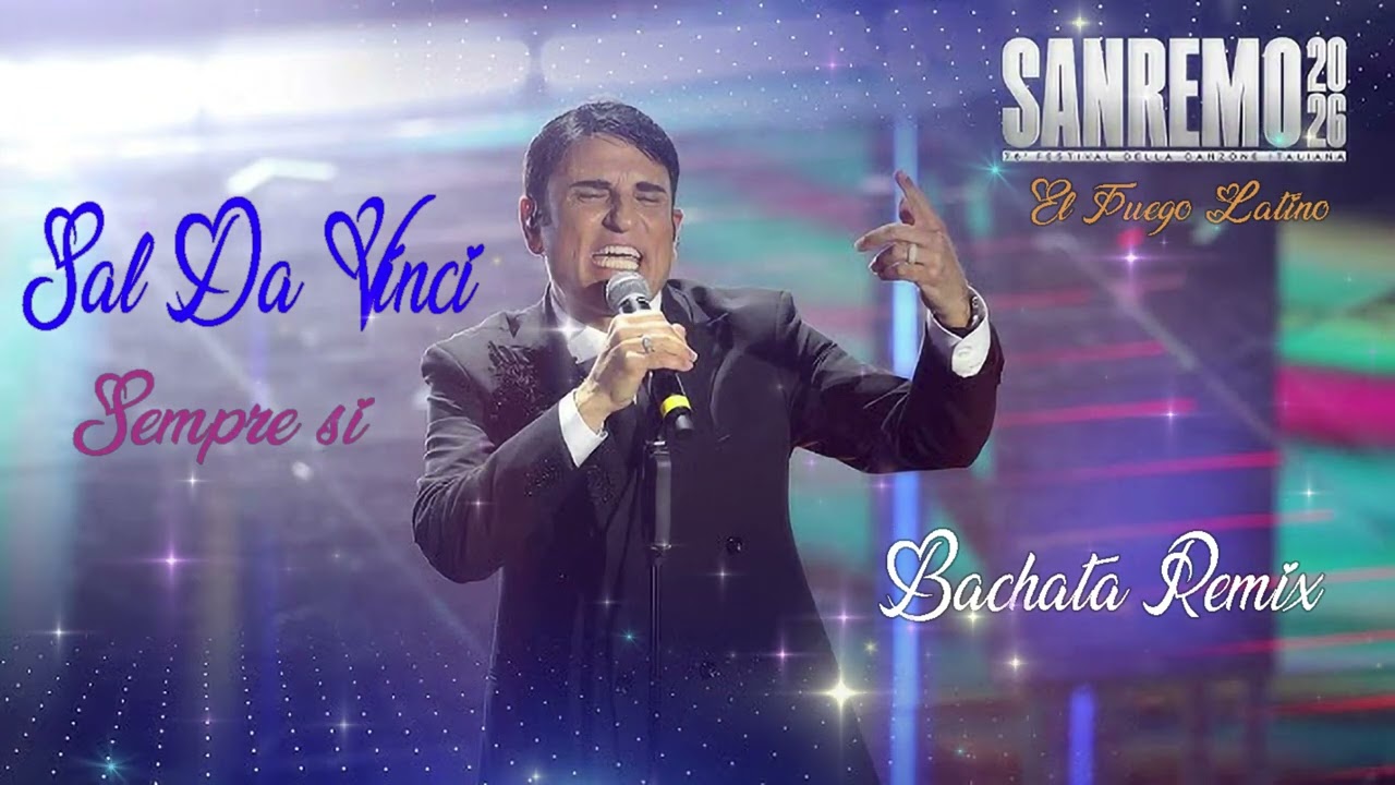 Per Sempre Si | Bachata Remix | Sal Da Vinci | El Fuego Latino Remix | Sanremo 2026