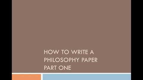 How to Write a Philosophy Paper Video One
