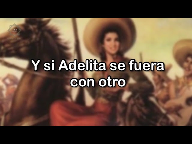 在 YouTube 上观看 La Adelita / Letra / Revolución Mexicana 在 YouTube 上观看 La Adelita / Letra / Revolución Mexicana