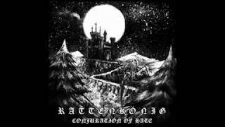 RATTENKÖNIG - Conjuration of Hate (full album)