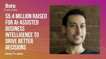 Ryan Janssen: $5.4 Million Raised for AI-Assisted Business Intelligence to Drive Better Decisions