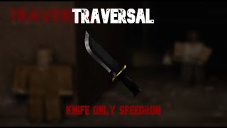 Traversal Knife Only Speedrun