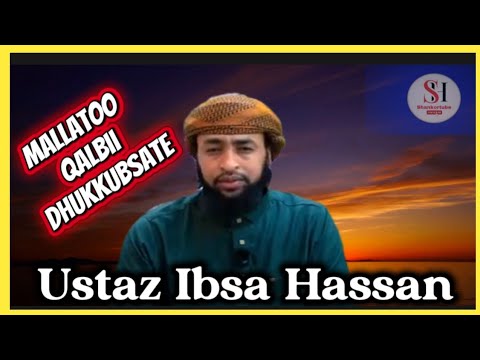Ustaz Ibsa Hassan Gorsa Ajaa Iba Dhukkuba Qalbii