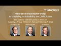 Arbitration Breakfast Briefing: Arbitrability, admissibility and jurisdiction