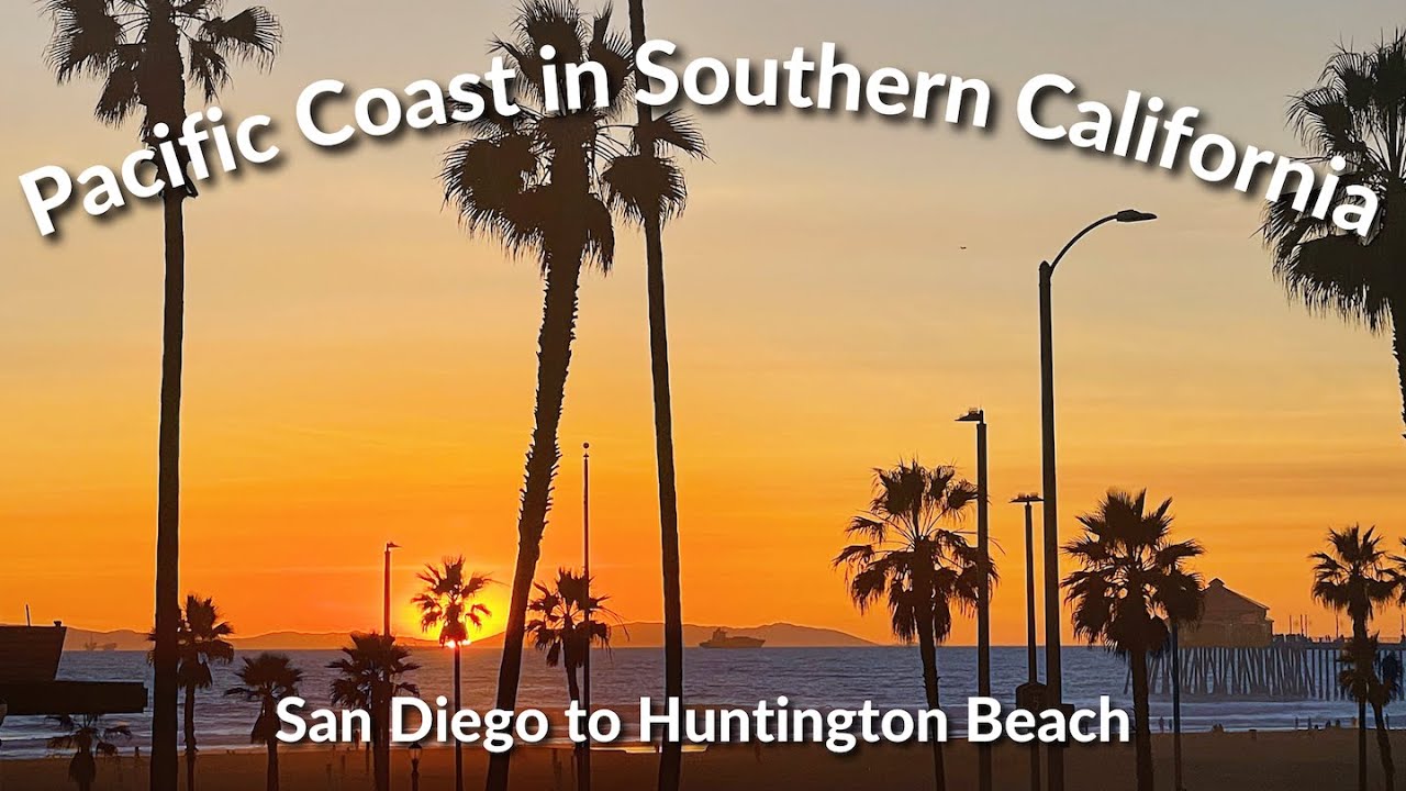 San Diego To Huntington Beach Orange County California Scenic Drive | Pacific Coast Highway I-5 4K