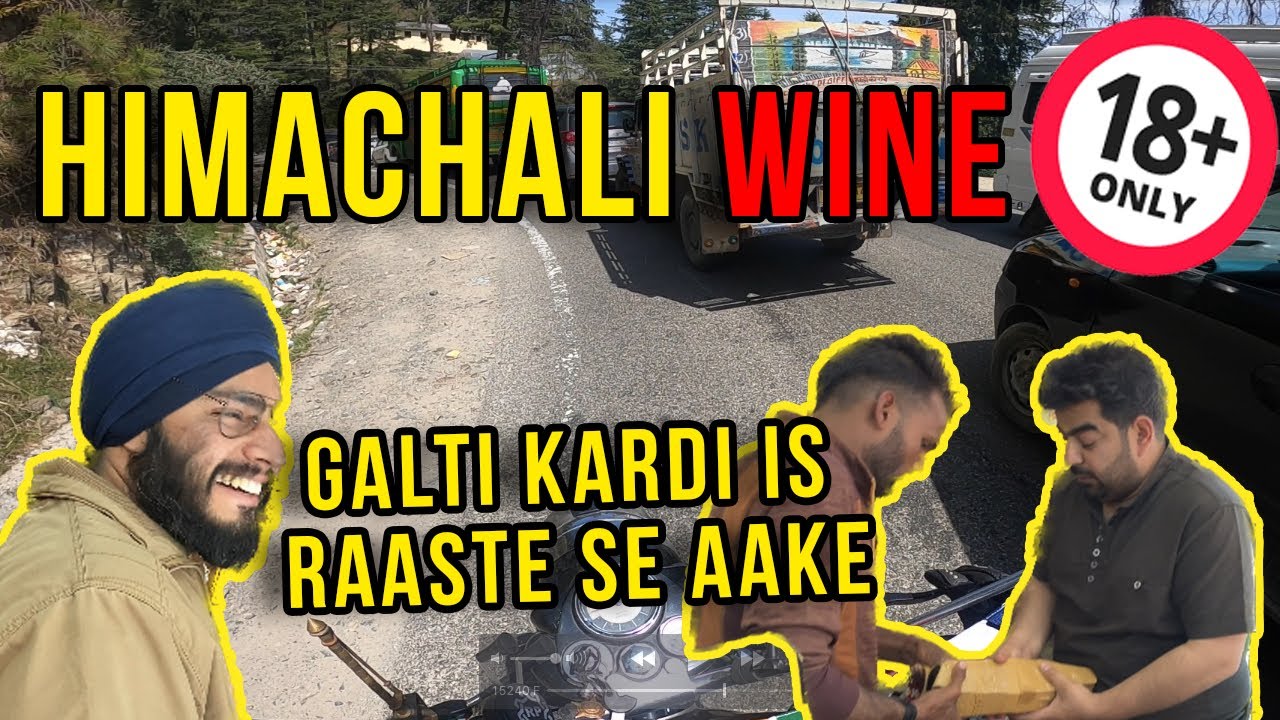 Chitkul Galti Kardi is Raaste se aake Himachal Wine Chitkul Village YouTube