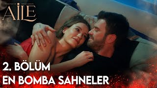 Aile 2 Bölüm En Bomba Sahneler