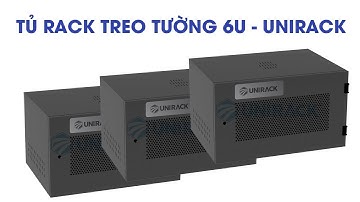 Giới thiệu thiết kế và tính năng của Tủ mạng - Tủ rack treo tường 6U - Unirack