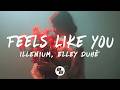 ILLENIUM Elley Duhé Feels Like You Lyrics mp3