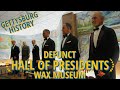 The Gettysburg Hall of Presidents and First Ladies - Looking Back at a Defunct Wax Museum