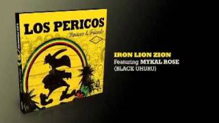 Video thumbnail of "Iron Lion Zion - Los Pericos & Mykal Rose"