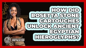 How Did **Rosetta Stone Cartouches** Unlock Ancient Egyptian Hieroglyphs? - Ancient Wonders Revealed