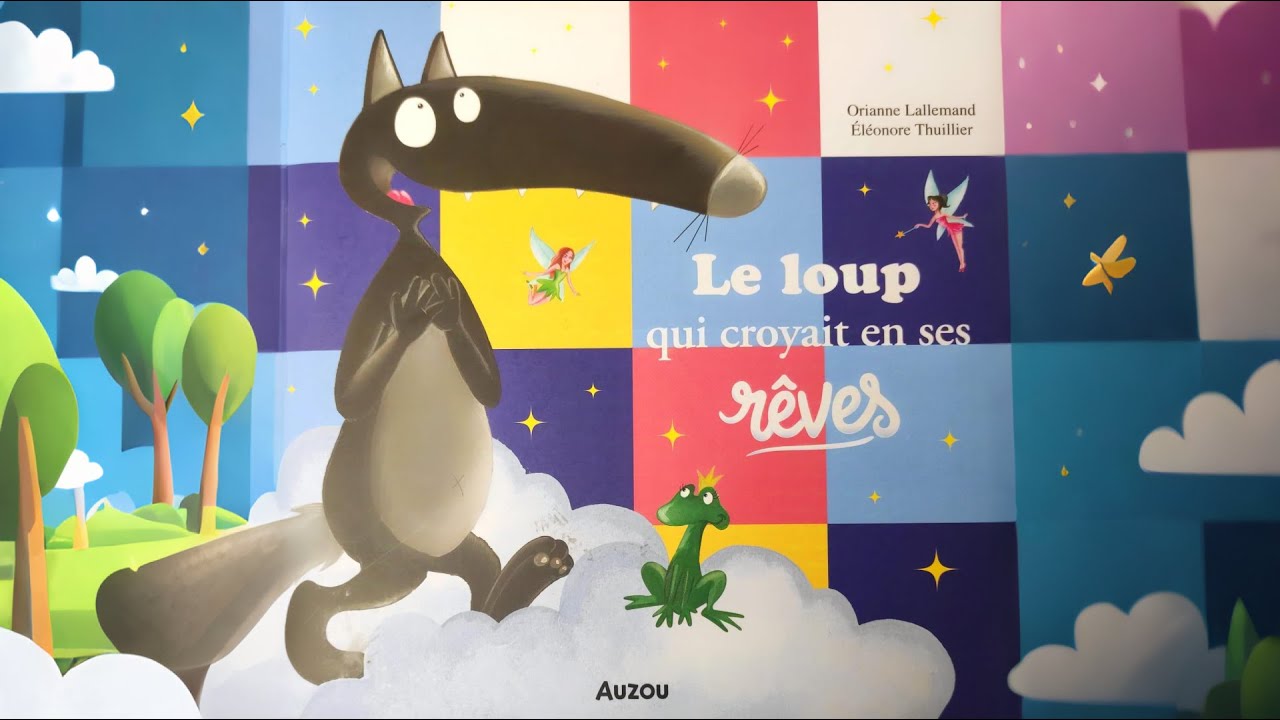 LE LOUP qui croyait en ses rêves ★Lecture pour les enfants★