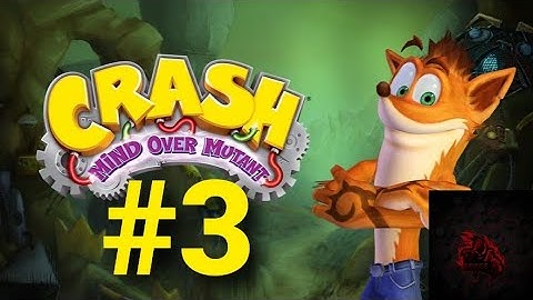 CRASH MIND OVER MUTANT | PART 3 ON MOBILE GAMEPLAY | PRINCE ALI GAMING
