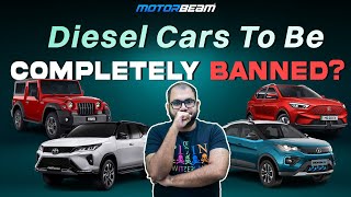 Reality Of Diesel Car Ban In India | MotorBeam