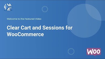 How to Clear Cart and Sessions for WooCommerce | WooCommerce Clear Cart and Sessions | FMEADDONS
