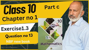 Exercise 1.3 Q13 (Part c) | Class 10 Maths Federal Board | Sir Jamil Wahla