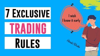 MASTER 7 EXCLUSIVE TRADING RULES AND FORGET ABOUT LOSSES