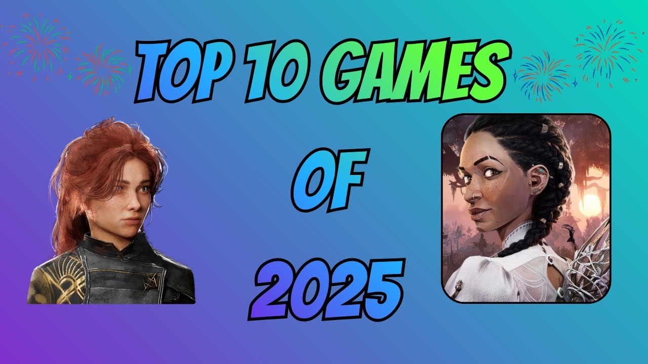 My Top 10 Games of 2025 - YouTube