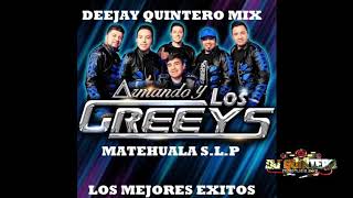 MIX GREYS  LOS MEJORES EXITOS  DEEJAY QUINTERO MTH S.L.P