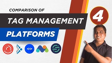 Google Tag Manager Explained ? Comparison with Others Platform