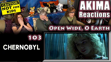 Chernobyl 103 | Open Wide, O Earth | AKIMA Reactions