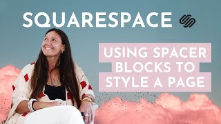 How To Use Spacer Blocks To Style a Squarespace Blog Page