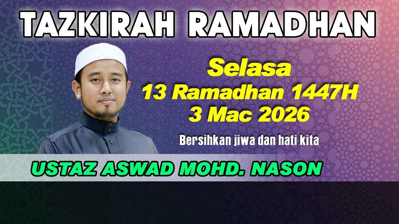 [03.03.2026] [SOLAT TARAWEH/TAZKIRAH RAMADHAN 14] UST. ALIF MUFID ZULKARNAIN/UST. ASWAD MOHD. NASON