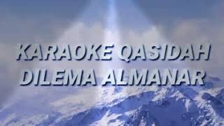 Karaoke Qasidah Almanar Dilema | Minus one