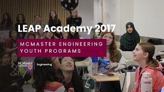 LEAP Academy 2017 | McMaster Engineering Youth Programs