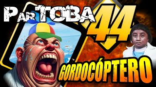 ParTOBA 44 com GordoCÓPTERO #ParTOBA44