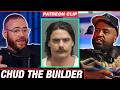 CHUD The Builder DESERVED IT | PATREON SNIPPET | NEW RORY & MAL