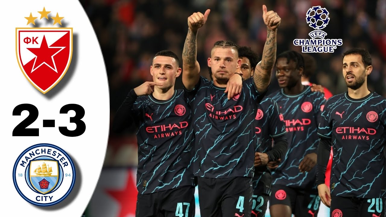 Man City vs Red Star Tadi Malam | Hasil Liga Champion Tadi Malam