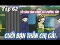 (FULL) Tập 62 | Tái Sinh Làm Cảnh Sát Đường Tàu Cưới Luôn Bạn Thân Chị Gái | Vi vietsub