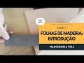 Introdução às folhas de madeira.