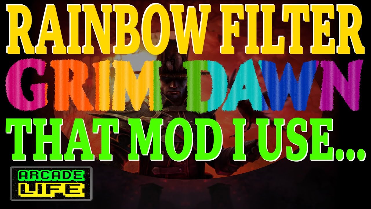 Grim dawn rainbow filter